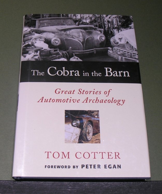 The Cobra in the Barn; Great Stories of Automotive Archaeology