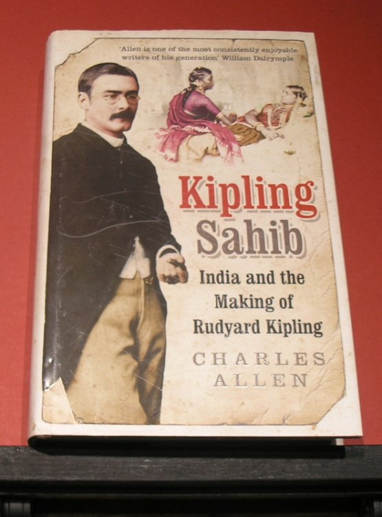 Kipling Sahib; India and the making of Rudyard Kipling.