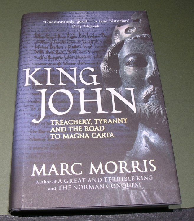 King John Treachery , Tyranny and the Road to Magna Carta