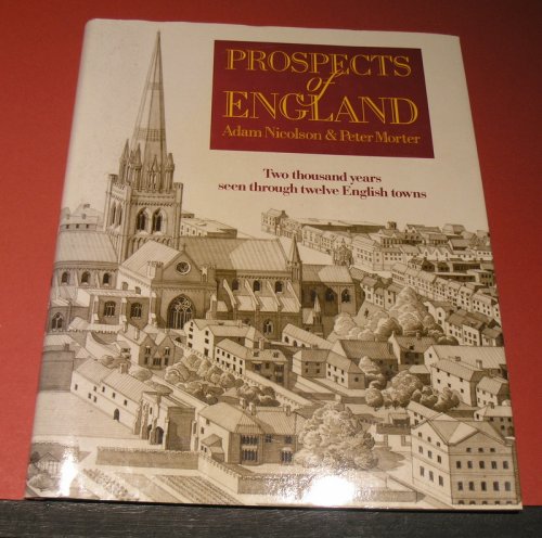 Propects of England; Two thousand years seen through twelve English towns