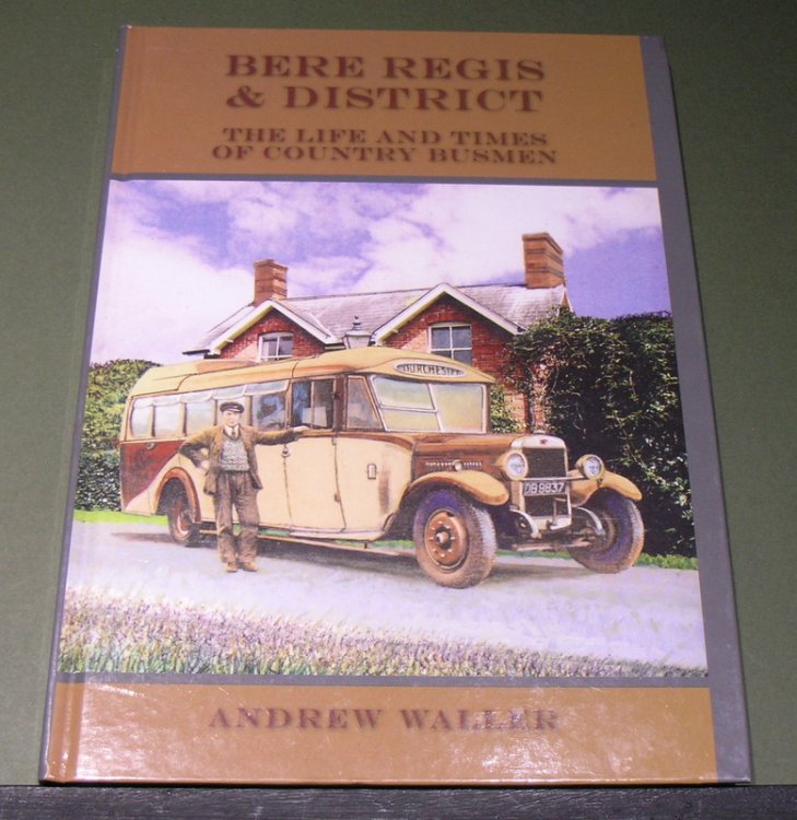 Bere Regis & District ; The Life and Times of Country Busmen