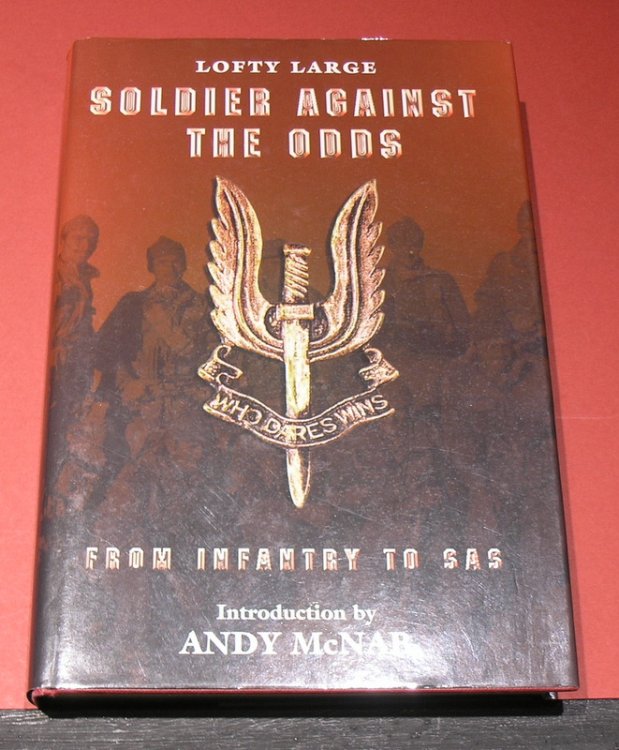 Soldier Against the Odds; From Infantry to SAS.