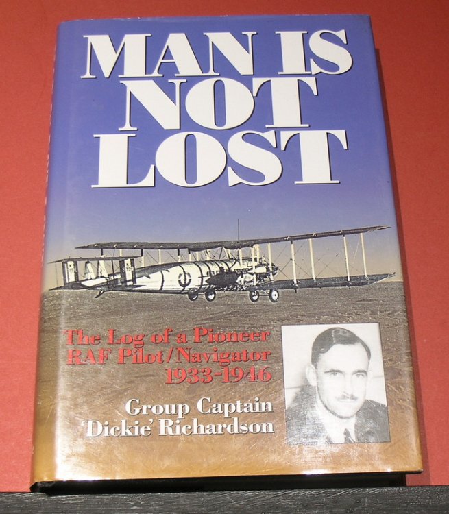Man is not Lost: The Log of a Pioneer RAF Pilot/Navigator 1933-1946.