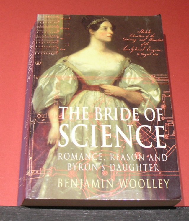 The Bride of Science; Romance , Reason and Byron's Daughter