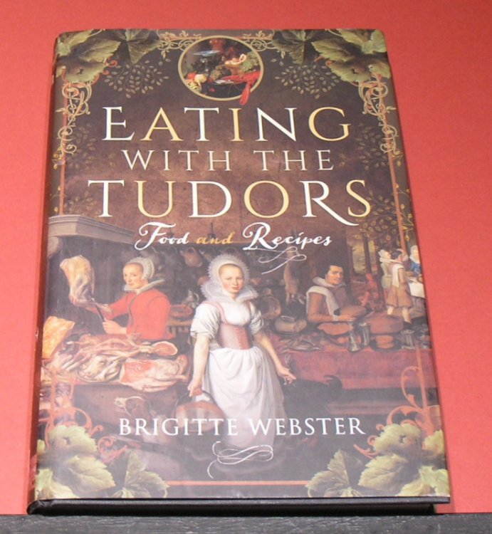 Eating with Th eTudors; Food and Recipes