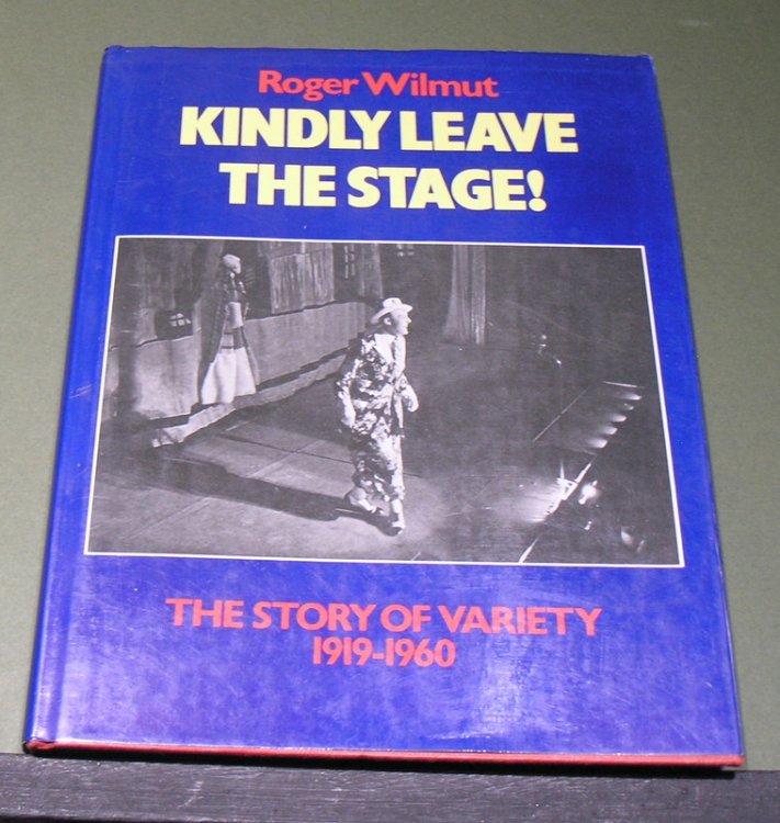Kindly Leave the Stage; The story of Variety 1919-1960