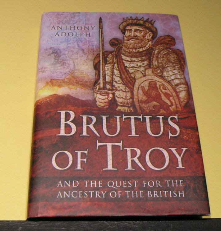Brutus of Troy and the Quest for the Ancestry of the British