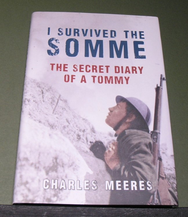 I Survived the Somme; A Secret Diary of a Tommy