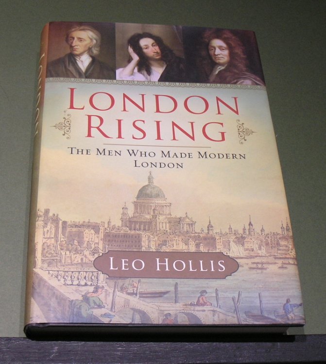 London Rising; The Men Who Made Modern London