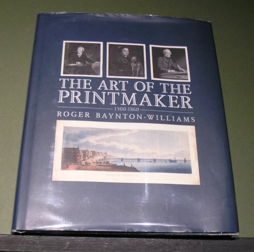 The Art of the Printmaker 1500 - 1860