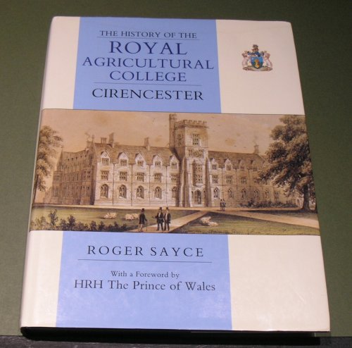 The History of the ROYAL Agricultural College Cirencester