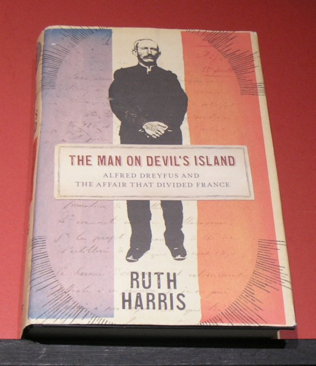 The Man on Devil's Island; Alfred Dreyfus and the Affair that divided France
