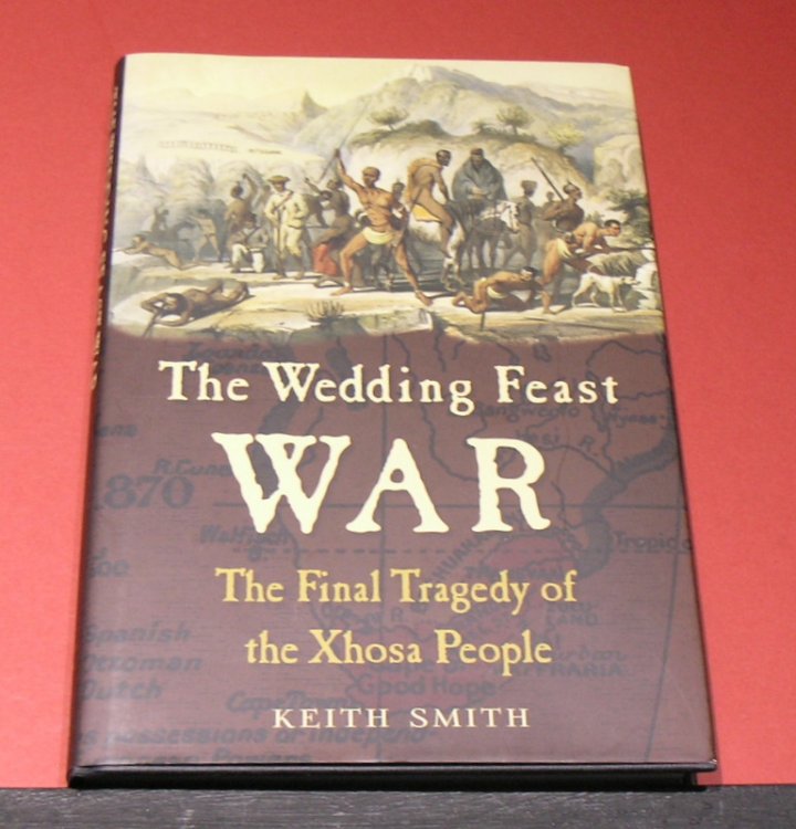 The Wedding Feast War; The Final Tragedy of the Xhosa People