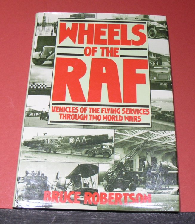 Wheels of the RAF; Vehicles of the fighting services through two World Wars.
