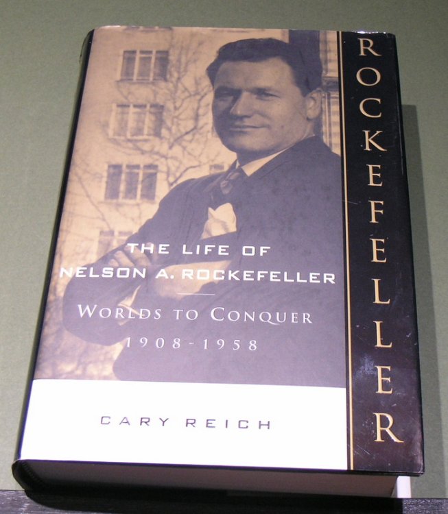 The Life of Nelson A. Rockefeller; Worlds to Conquer 1908 - 1958