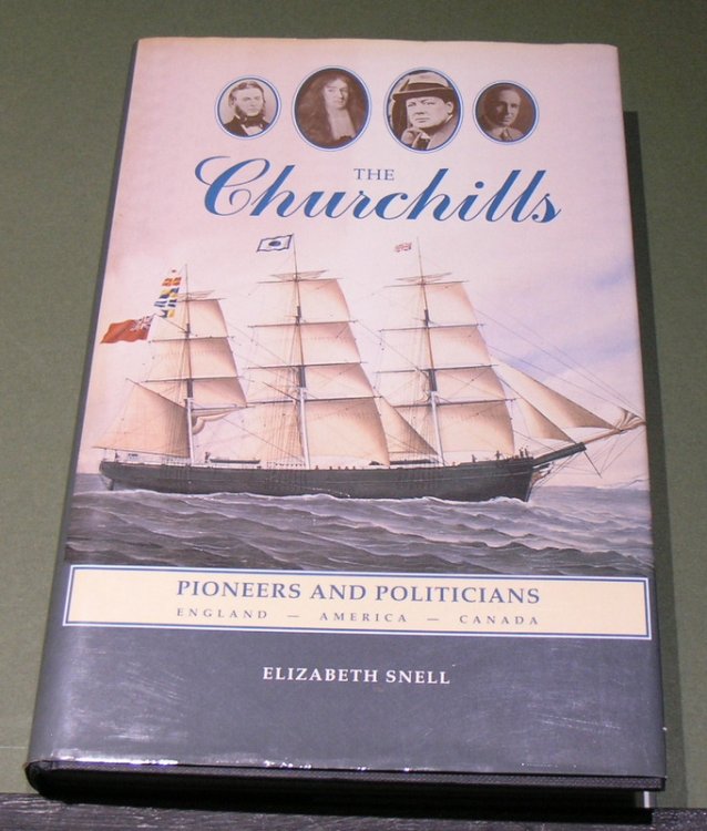 The Churchills; Pioneers and Politicians England - America - Canada