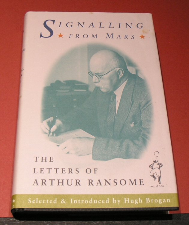Signalling from Mars; The Letters of Arthur Ransome