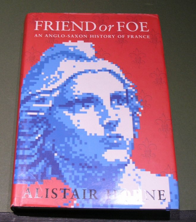 Friend or Foe - An Anglo-Saxon History of France