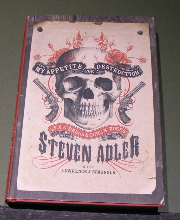My Appetite for destruction; Sex & Drugs & Guns & Roses