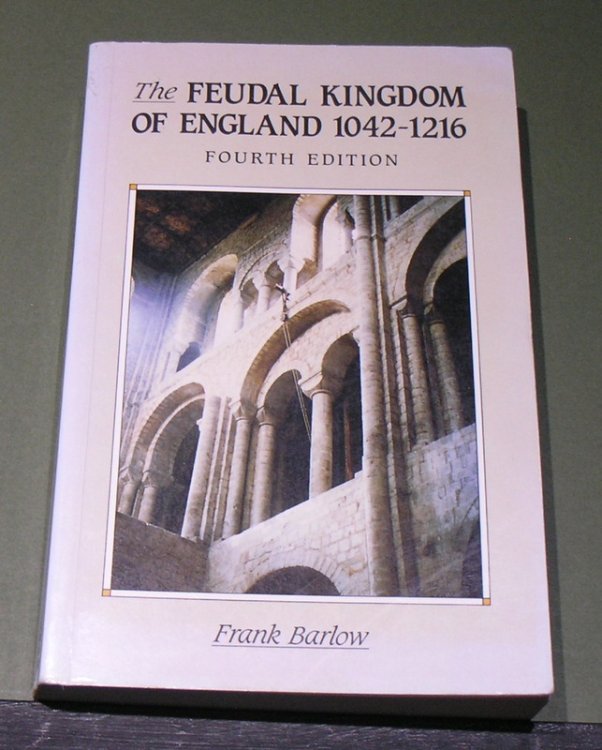 The Feudal Kingdom of England 1042 - 1216 - Fourth Edition