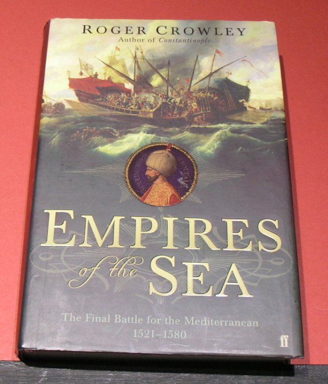 Empires of the Sea- The Final Battle for the Mediterranean 1521 - 1580