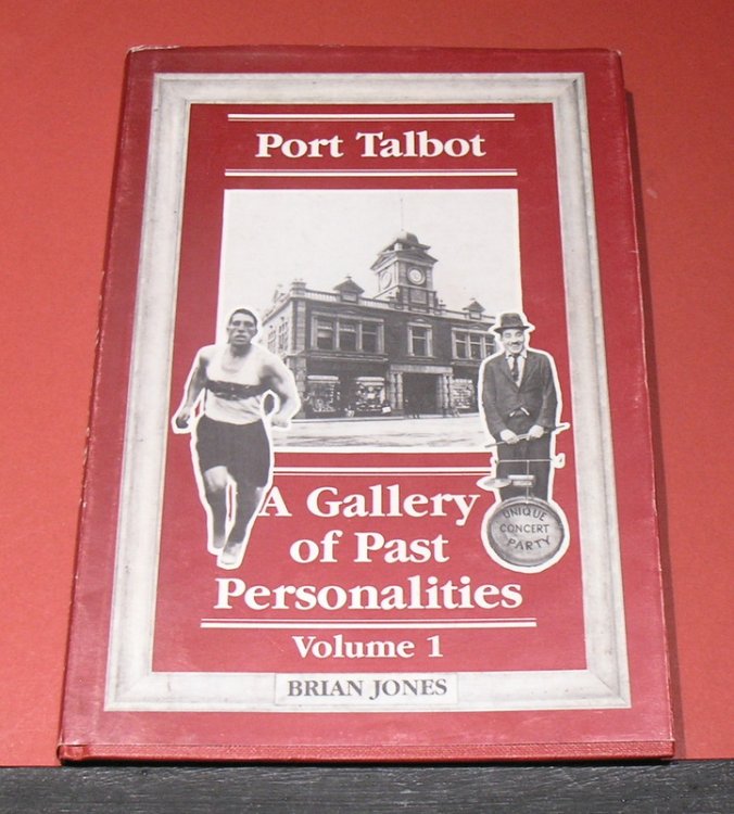 Port Talbot: A Gallery of Past Personalities Vol 1