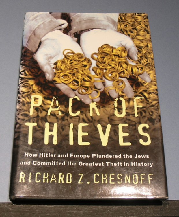 Pack of Thieves: How Hitler and Europe Plundered the Jews and Committed the Greatest Theft in History.