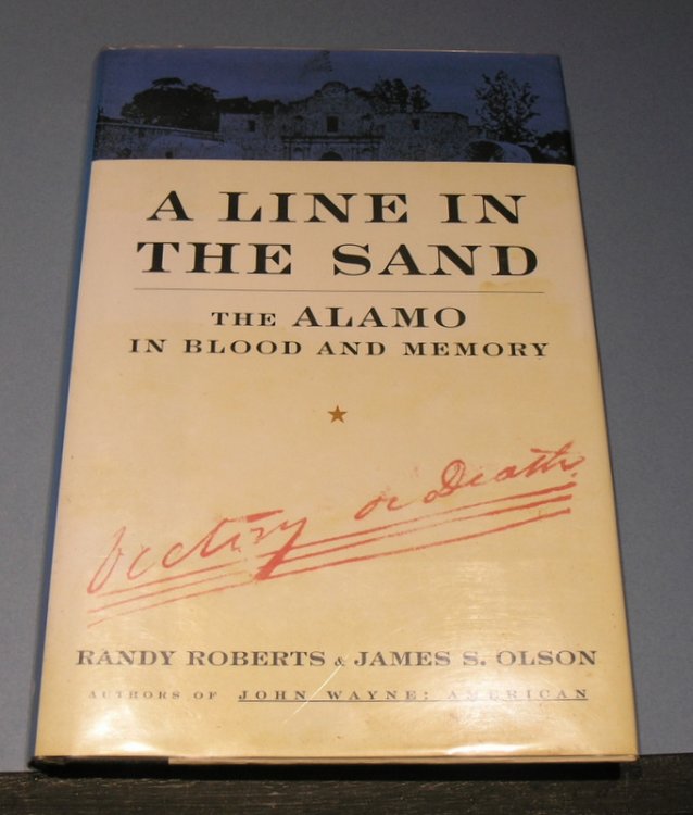 A Line in the Sand: The Alamo in Blood and Memory.