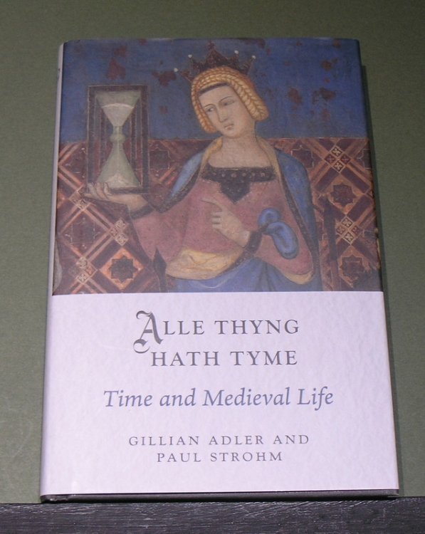 Alle Thyng Hath Tyme: Time and Medieval Life