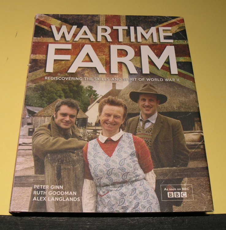 Wartime Farm; Rediscovering the skills and spirit of World War II