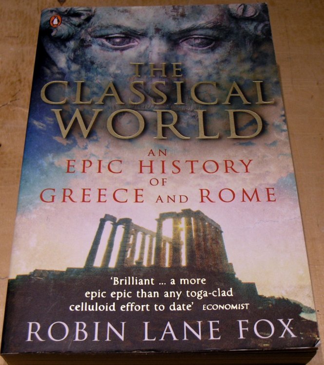 Classical World: An Epic History From Homer To Hadrian