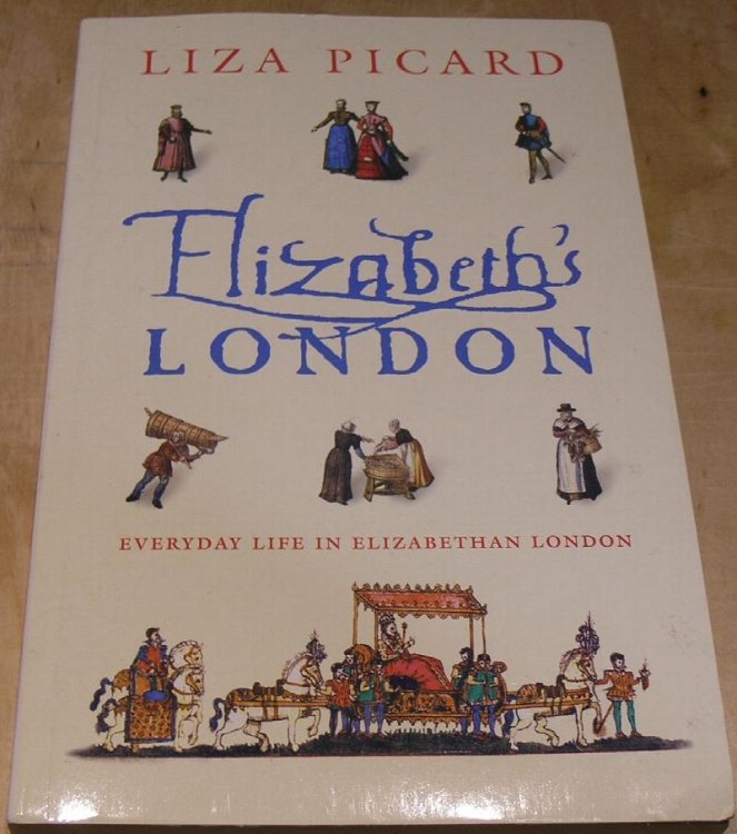 Elizabeth's London; Everyday Life in Elizabethan London