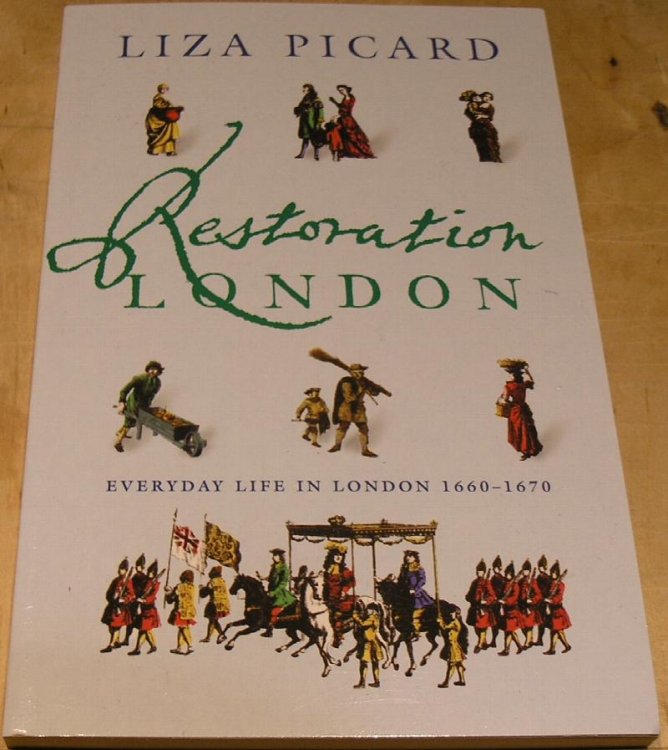 Restoration London; Everyday Life in London 1660 - 1670