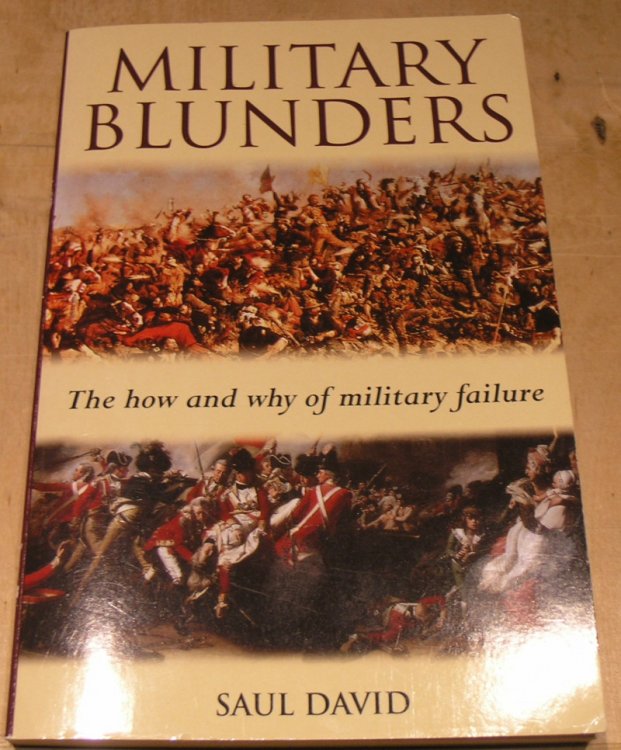 Military Blunders the How and Why of Milit