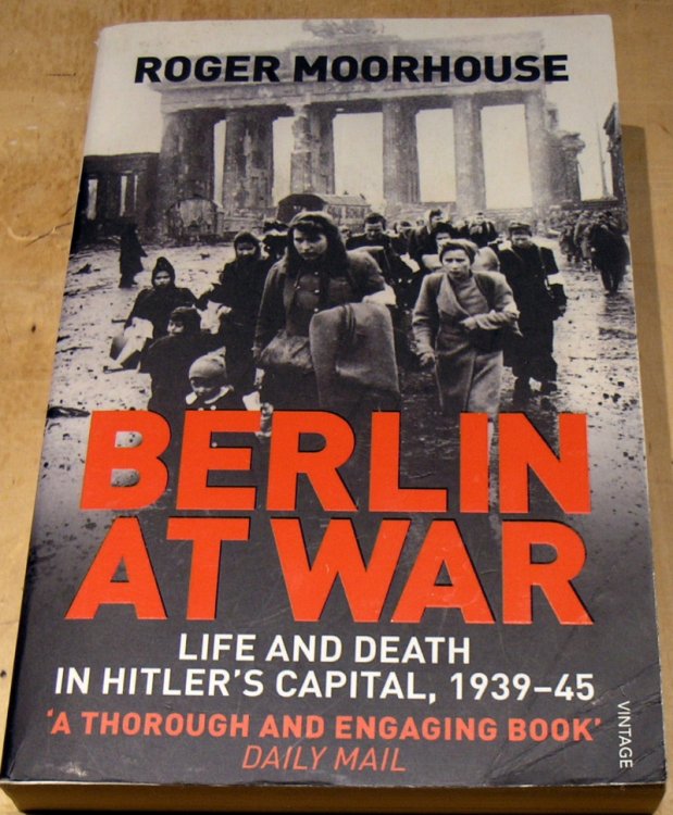 Berlin at War: Life and Death in Hitler's Capital, 1939-45