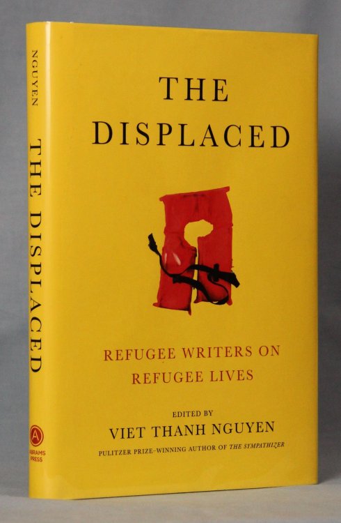 The Displaced: Refugee Writers on Refugee Lives (Signed on Title Page)