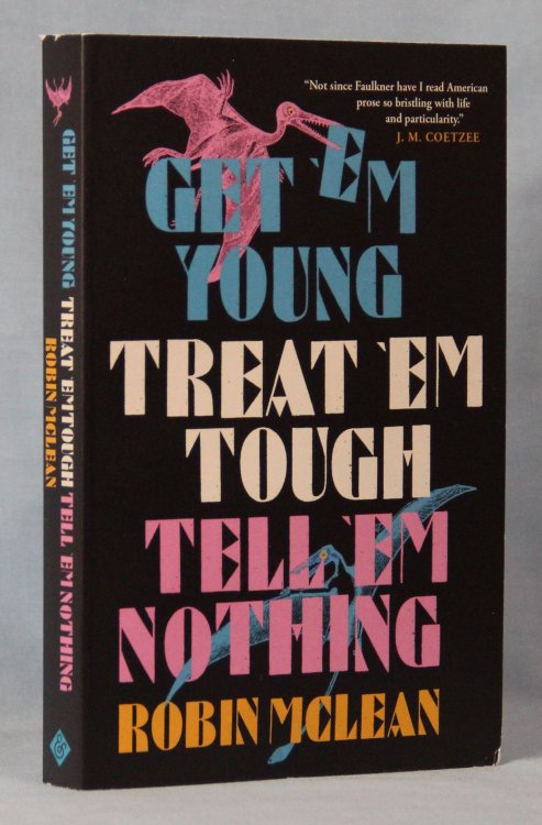 Get 'Em Young, Treat 'Em Tough, Tell 'Em Nothing (Signed)