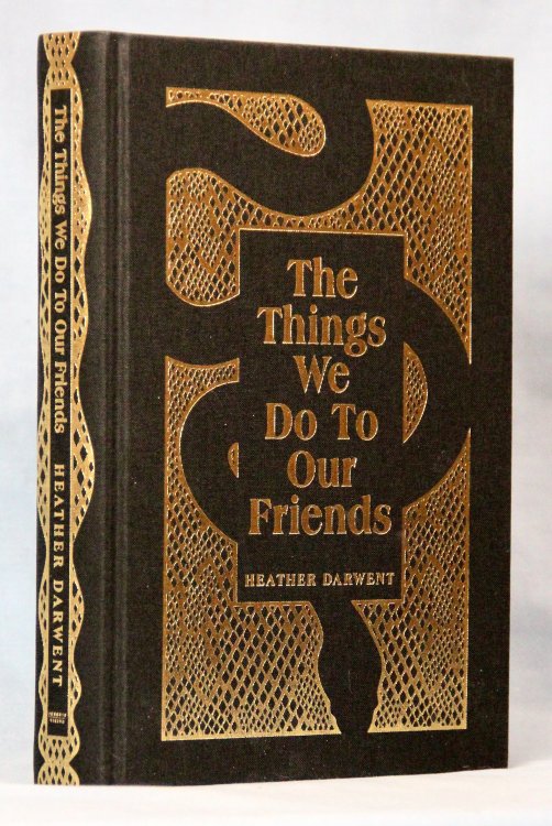 The Things We Do To Our Friends (Signed Limited)