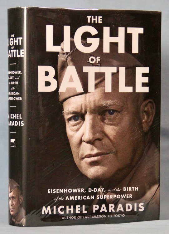 The Light of Battle: Eisenhower, D-Day, and the Birth of the American Superpower (Signed on Half-Title Page)