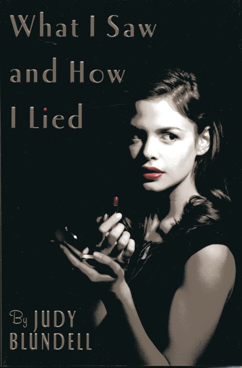 What I Saw And How I Lied