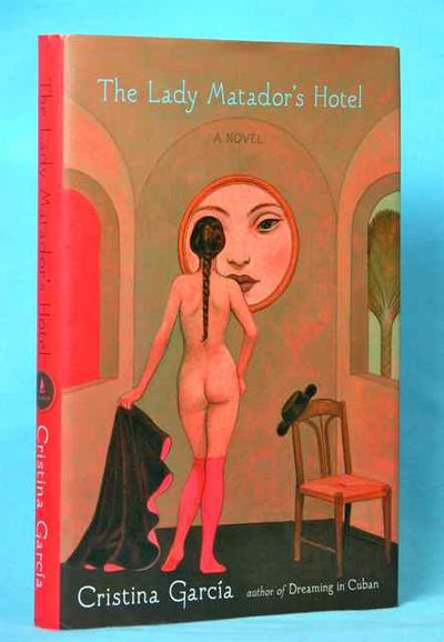 The Lady Matador's Hotel: A Novel