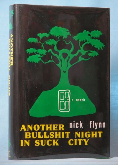 Another Bullshit Night in Suck City: A Memoir