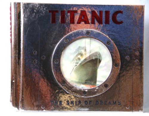 Titanic: The Ship of Dreams