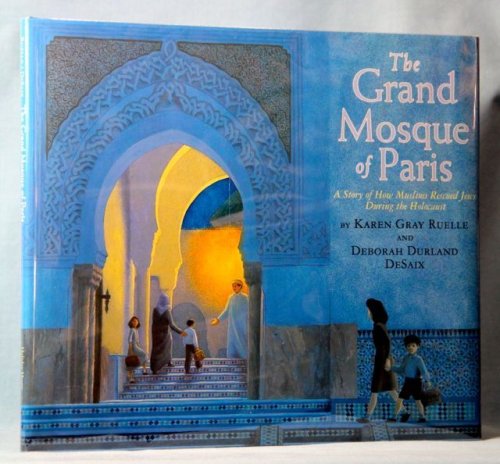 The Grand Mosque of Paris: A Story of How Muslims Rescued Jews During the Holocaust
