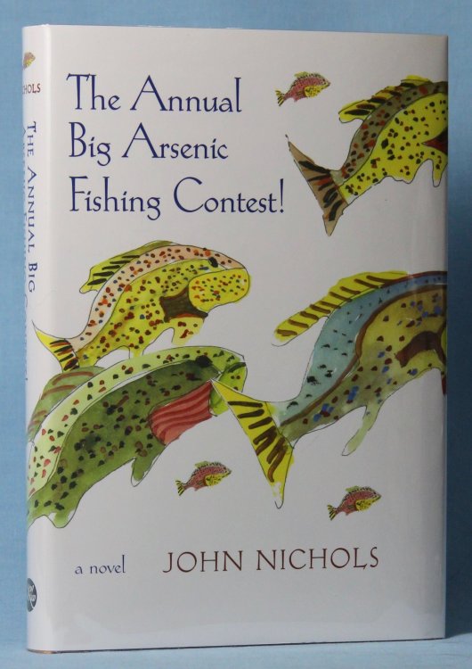The Annual Big Arsenic Fishing Contest! (Signed on Title Page)