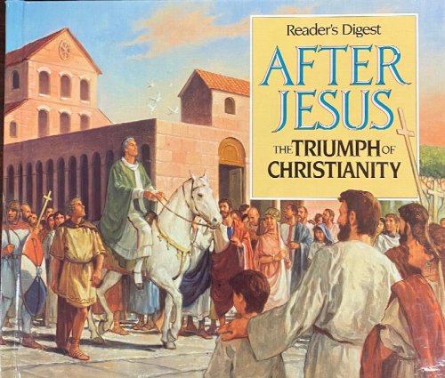 After Jesus: The Triumph of Christianity