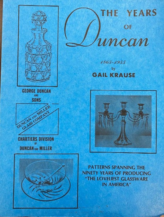 The Years of Duncan 1865-1955: Patterns Spanning the Ninety Years of Producing the Loveliest Glassware in America
