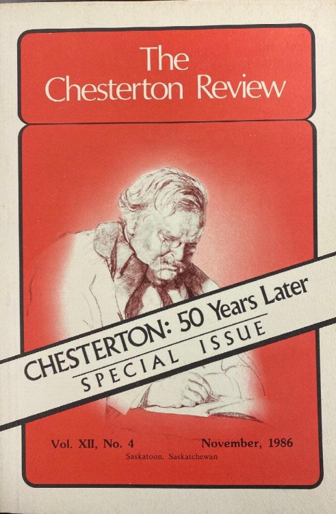 The Chesterton Review - Special Issue: Chesterton: 50 Years Later (Vol. XII, No. 4 - November, 1986)
