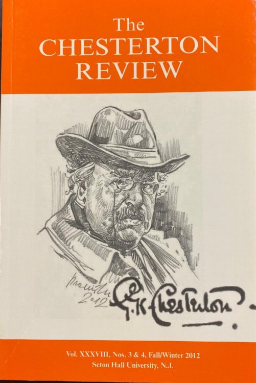 The Chesterton Review (Vol. XXXVIII, Nos. 3 & 4, Fall/Winter 2012)