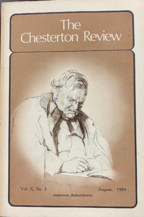 The Chesterton Review (Vol. X, No. 3 - August 1984)
